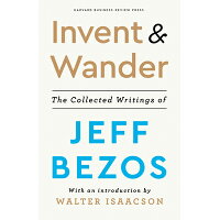 INVENT AND WANDER(H) /TWO RIVERS DISTRIBUTED PUBLISHER (US)/JEFF VEZOS